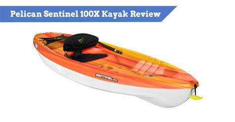 Pelican Sentinel 100x Kayak Review Inc 10 Foot Angler Version