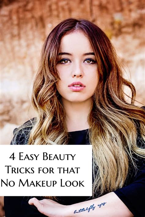4 Easy Beauty Tricks For That No Makeup Look