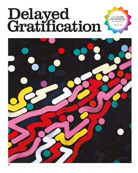 Delayed Gratification The Slow Journalism Magazine Magazine