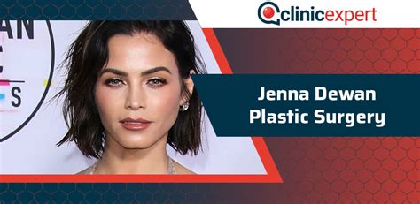 Jenna Dewan Plastic Surgery Clinicexpert International Healthcare