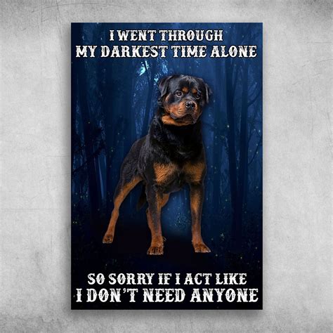 I Went Through My Darkest Time Alone Rottweiler Fridaystuff