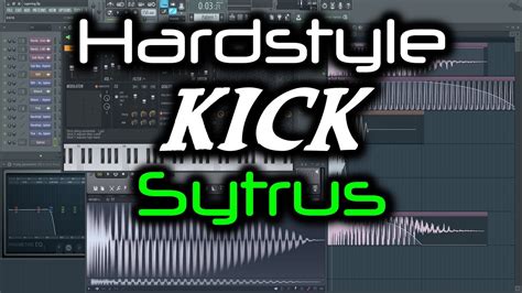 HARDSTYLE KICK SYTRUS How To Make A Hardstyle Kick In FL Studio Tutorial YouTube