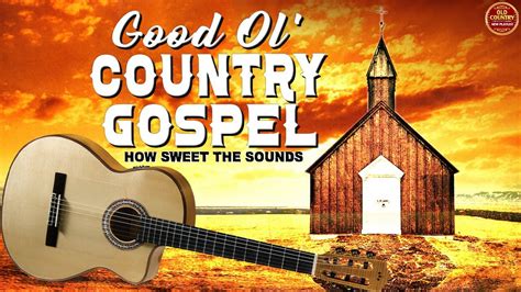 Good Old Country Gospel Songs With Lyrics 2024 Playlist Relaxing