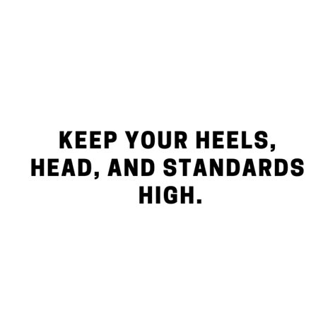 Keep Your Heels Head And Standards High Coco Chanel T Shirt