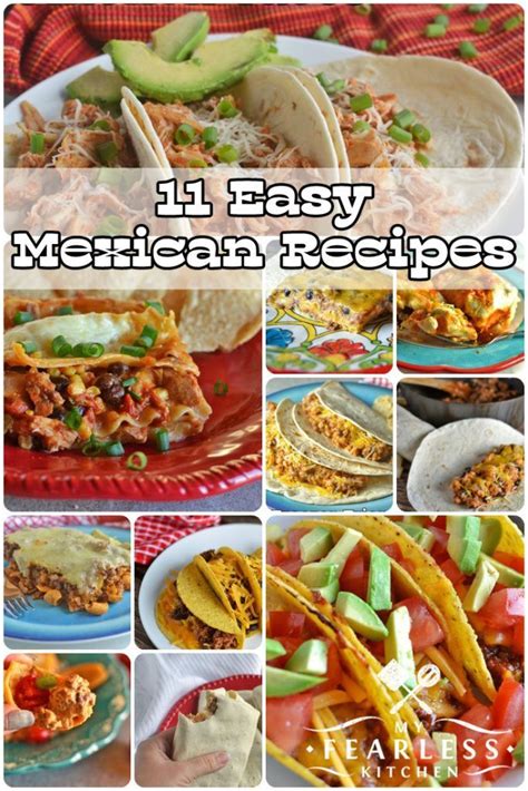 11 Easy Mexican Recipes For Cinco De Mayo From My Fearless Kitchen These 11 Easy Mexican