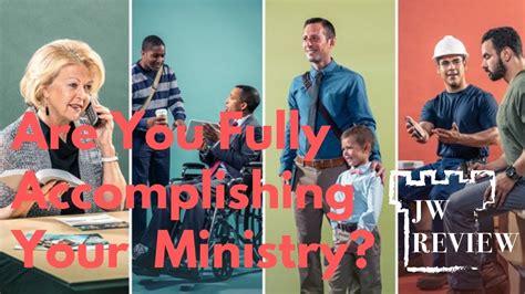 Are You Fully Accomplishing Your Ministry April Watchtower Study