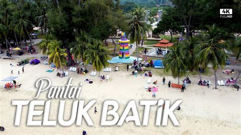 Pantai Teluk Batik Lumut Perak Campsite Pantai Teluk Batik 4k