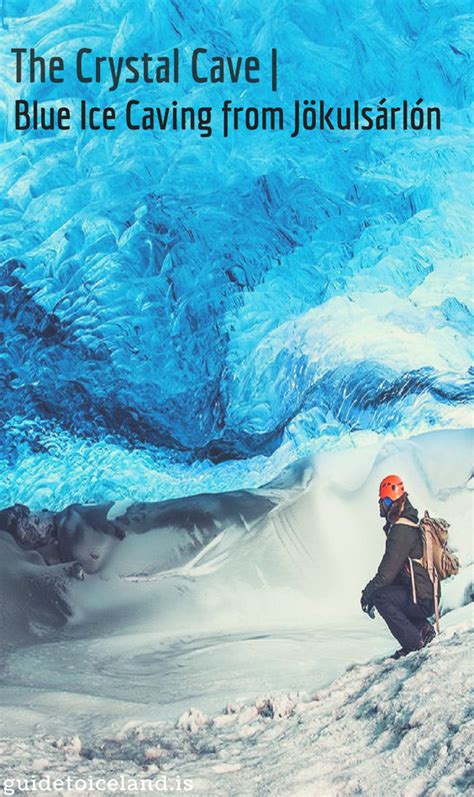Blue Ice Cave Adventure From Jokulsarlon Guide To Iceland Iceland