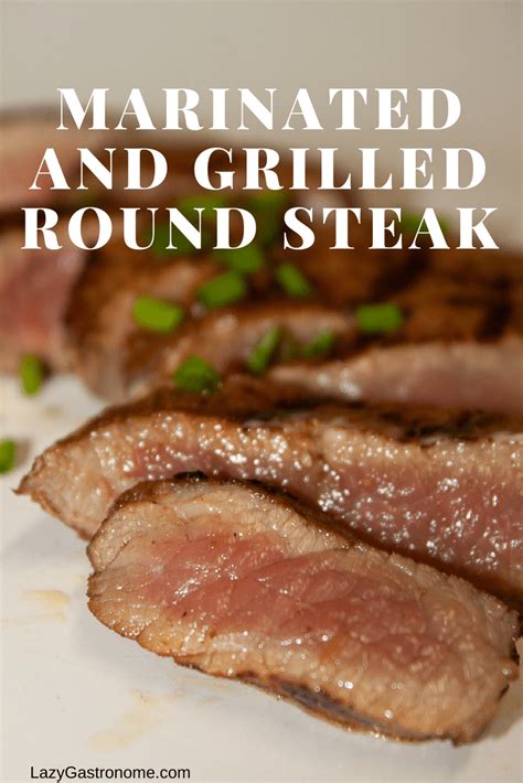And guess what, it's always $5 all month long! Marinated and Grilled Round Steak - The Lazy GastronomeThe ...