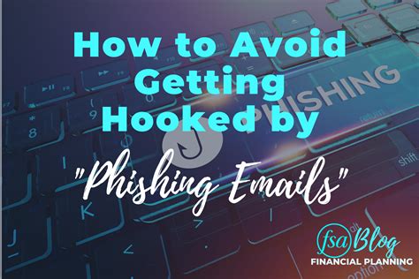 How To Avoid Getting Hooked By Phishing Emails Financial Services