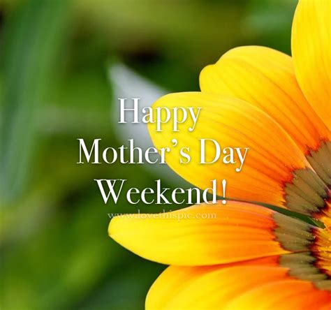 Happy Mothers Day Weekend Pictures Photos And Images For Facebook