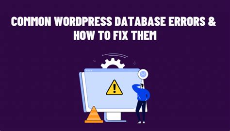 Common Wordpress Database Errors And How To Fix Them
