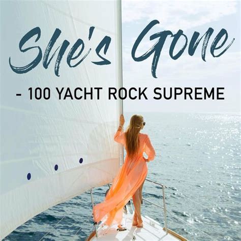 Various Artists Shes Gone 100 Yacht Rock Supreme Lyrics And Songs