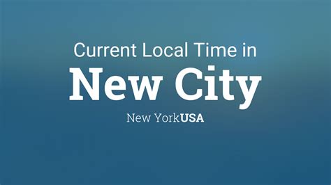 Check time in california right now, utc offset and daylight saving time dates. Current Local Time in New City, New York, USA