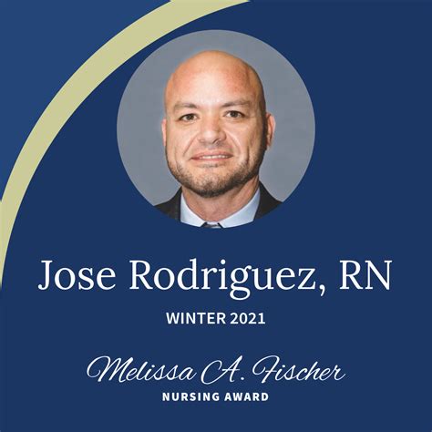 Congratulations To Jose Rodriguez Rn Recipient Of The Melissa A