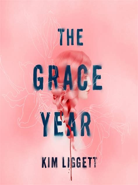The Grace Year A Novel Digital Downloads Collaboration Overdrive