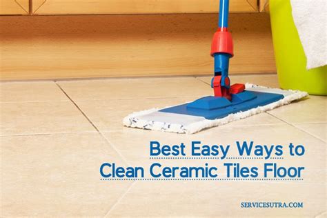 What Do You Use To Clean Ceramic Tile Floors Flooring Tips