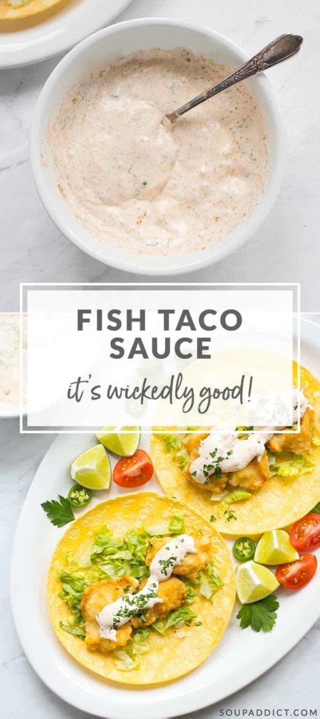 Wickedly Good Fish Taco Sauce Perfect For Your Fish Tacos Soupaddict