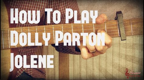 How To Play Jolene By Dolly Parton Guitar Lesson Tutorial With Tabs