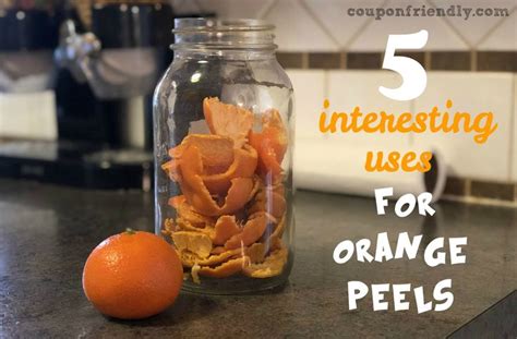 5 Interesting Uses For Orange Peels Orange Peels Uses Orange Peel Peel