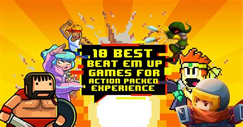 The 10 Best Beat Em Up Games For Action Game Fanatics
