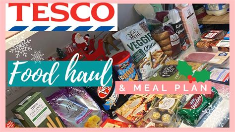 Tesco Food Haul And Meal Plan Tesco Christmas Food 2021 Youtube