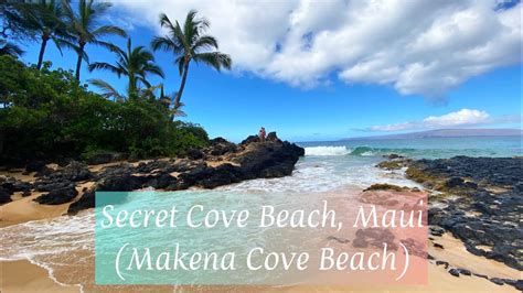 Secret Cove Beach Maui Makena Cove Beach Youtube