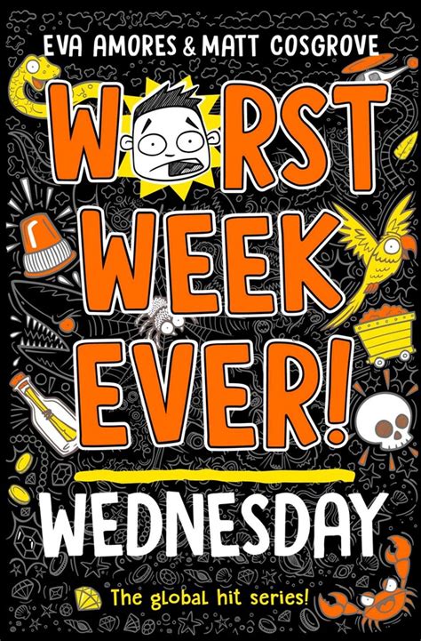 Worst Week Ever Wednesday Book By Eva Amores Matt Cosgrove