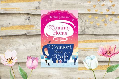 Book Review Coming Home To The Comfort Food Café By Debbie Johnson