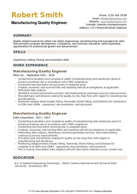 The role of quality engineers is surprisingly varied, depending on. Manufacturing Quality Engineer Resume Samples | QwikResume