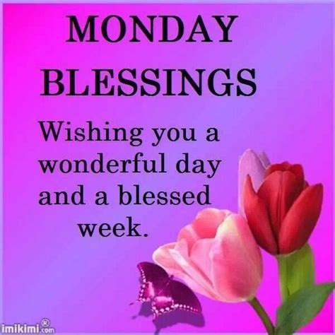 Monday Blessings Wishing You A Wonderful Week Pictures Photos And