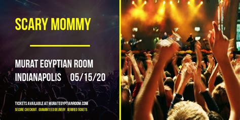 Scary Mommy Tickets 15th May Murat Egyptian Room In Indianapolis