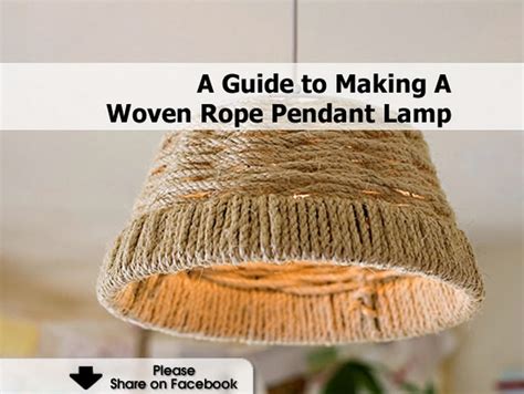 A Guide To Making A Woven Rope Pendant Lamp