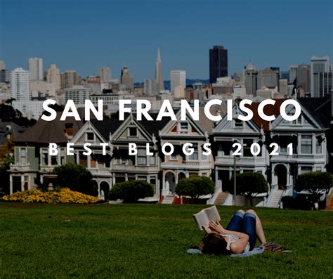 Best San Francisco Blogs 2021 As Selected By Locals