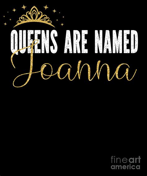Queens Are Named Joanna Personalized First Name Girl Product Digital