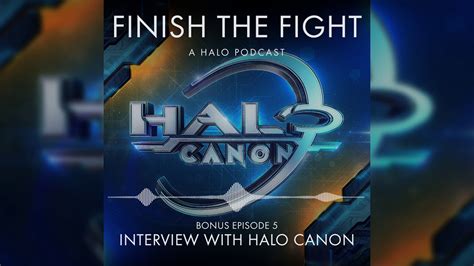 Interview With Halo Canon Bonus Episode 5 Finish The Fight Podcast