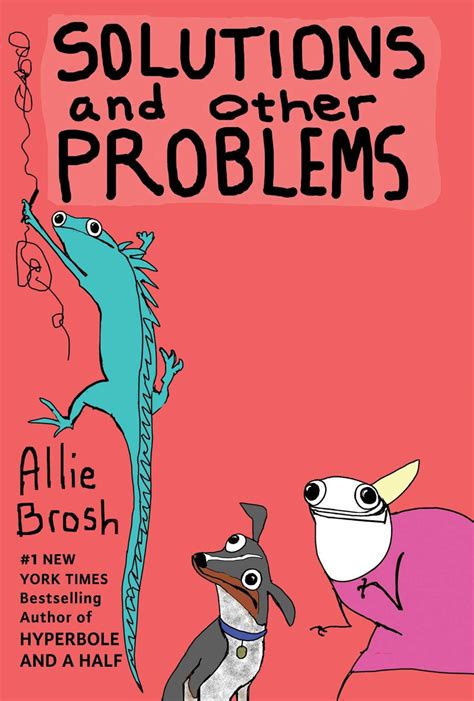 The Hyperbole And A Half Sequel Solutions And Other Problems Is