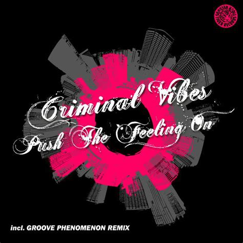 Push The Feeling On Single By Criminal Vibes Spotify