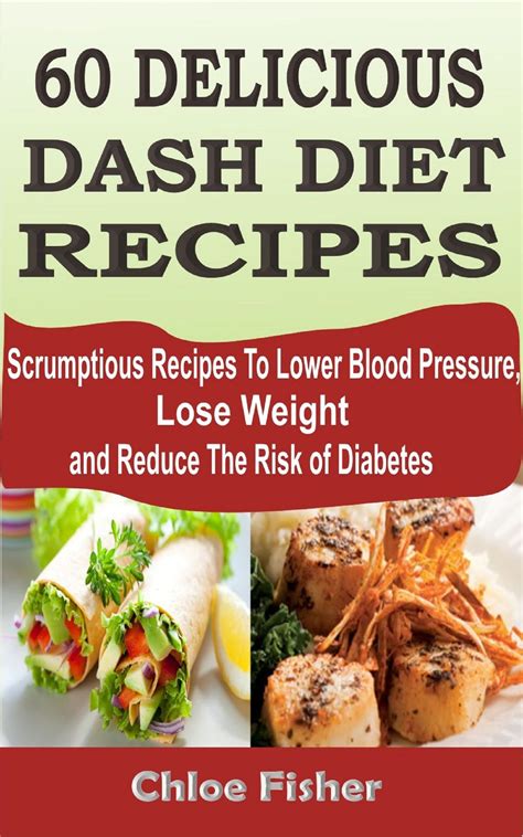 60 Delicious Dash Diet Recipes Ebook