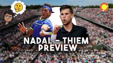 Rafa nadal vs dominic thiem, quarterfinal, 2018. RAFAEL NADAL vs DOMINIC THIEM | Preview Finale Roland ...