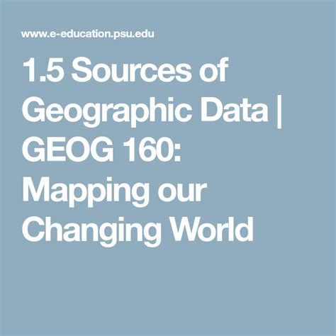 15 Sources Of Geographic Data Geog 160 Mapping Our Changing World