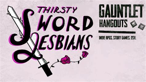 Thirsty Sword Lesbians Session 2 Youtube