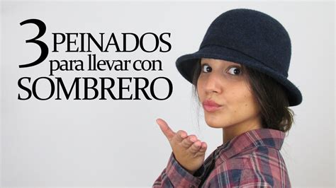 3 Peinados Fáciles Con Sombrero Enfemenino Tendencias Youtube