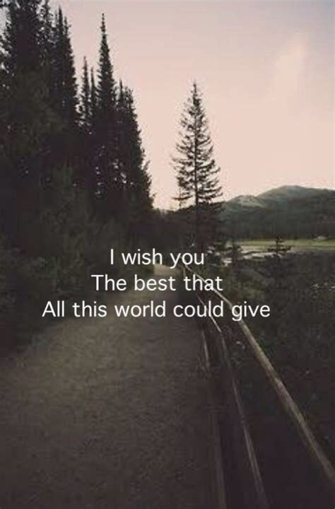 I Wish You The Best That All This World Could Give Good Wishes Quotes