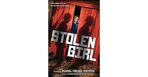 Stolen Girl By Marsha Forchuk Skrypuch