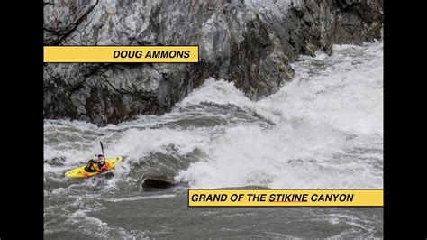 Doug Ammons Grand Canyon Of The Stikine First Solo Descent 1992