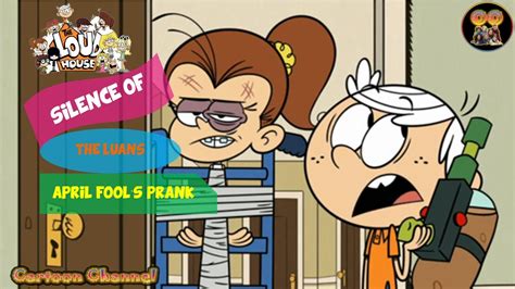 The Loud House Silence Of The Luans April Fools Prank Youtube