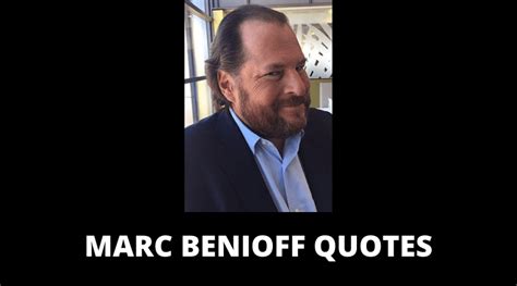 65 Marc Benioff Quotes On Success In Life Overallmotivation