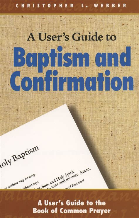 A Users Guide To Baptism And Confirmation