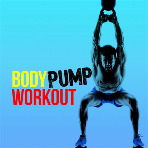 Body Pump Workout Album By Super Pump Workout Spotify